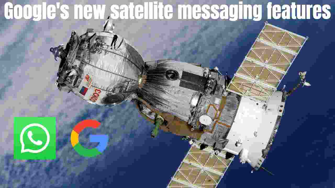 Google's new satellite messaging features